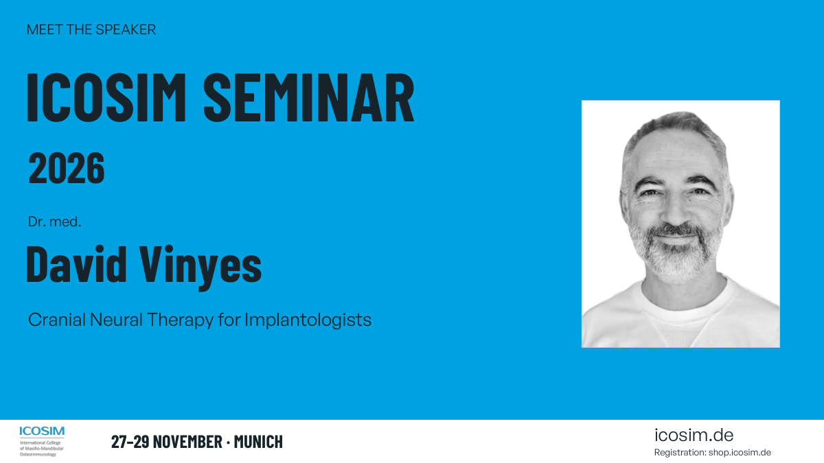 Dr. med. David Vinyes beim ICOSIM Seminar 2026 – Cranial Neural Therapy for Implantologists